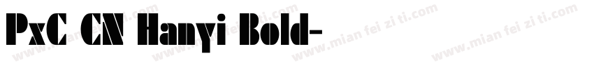 PxC CN Hanyi Bold字体转换